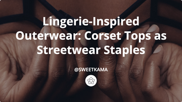 Lingerie-Inspired Outerwear: Corset Tops as Streetwear Staples